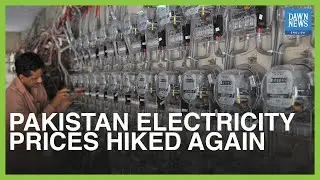 Pakistan Electricity Prices Hiked Again | MoneyCurve | Dawn News English