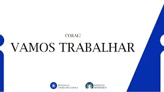 Coral: Vamos Trabalhar - 24/01/26 - Igreja Apost&oacute;lica Dourados/MS