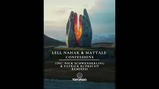 Lell Nahar & Mattale - Confessions EP | TERRANOVA RECORDS | MELODIC TECHNO