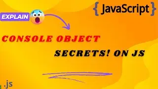 Mastering Console Object Methods in JavaScript!
