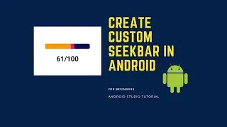 Seekbar - Create Custom Seekbar in Android Studio| Android tutorial | Coding Coding
