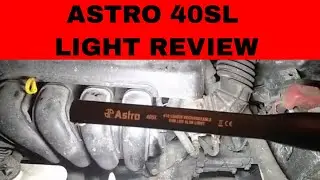 Best Flashlight for Working on the car?? ASTRO 40 SL Review