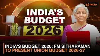 India's Budget 2026 | FM Sitharaman to present Union Budget 2026-27