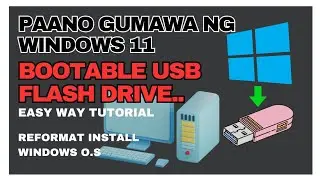 Paano Gumawa ng Windows 11 Bootable USB Flas Drive 2024 | Turuan ko kayo Step by Step Easy Tutorial
