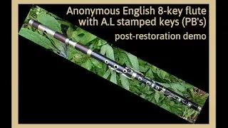 Anon. English later C19th 8-key flute with A.L stamped keys (PB's) - post-restoration demo