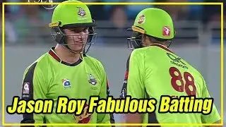 Jason Roy Fabulous Batting Against Islamabad United in HBL PSL