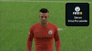 FIFA 19 - Virtual Pro Lookalikes - Ederson