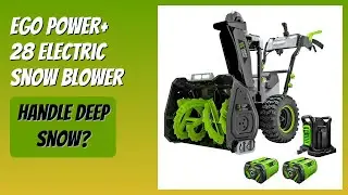 REVIEW (2026): EGO Power+ 28 Electric Snow Blower. Features