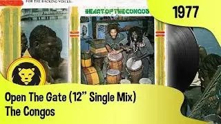 The Congos - Open The Gate (12'' Single Mix) (The Congos - Heart Of The Congos, Black Art, 1977)