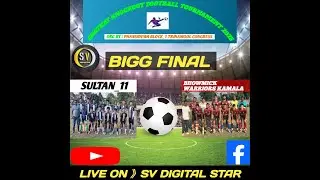 FINAL MATCH || SULTAN_11 VS B.W KAMALA || CHATHAT KNOCKOUT FOOTBALL TOURNAMENT
