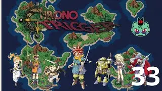 Chrono Trigger 33: Estamos llegando al final