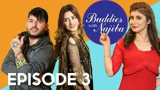 Buddies with Najiba | Mr Jerry & Sundal Khattak | Episode 3