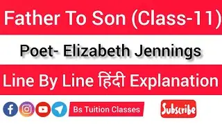 Father to Son Class 11 Line By Line Explanation In Hindi #Bs_tuition_classes #Father_To_Son_Class_11