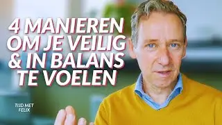 Veilig en in Balans Voelen bij Jezelf: ontdek 4 snelle manieren