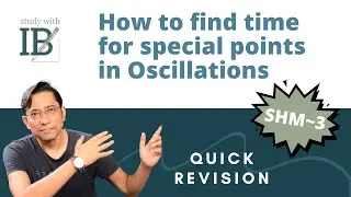 How To Study Oscillations (Time taken for Special Points) | Class 11 SHM JEE/NEET | With Animations