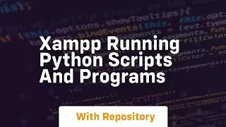 Xampp running python scripts and programs