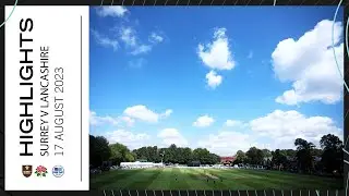 Highlights: Defeat at Guildford for Surrey against Lancashire