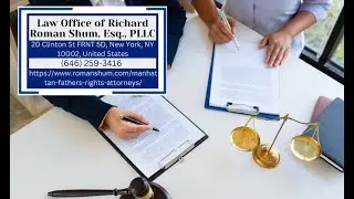 Experienced Manhattan Father's Rights Attorney by Richard Roman Shum