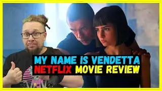 My Name Is Vendetta Netflix 2022 Movie Review - Il mio nome &egrave; vendetta