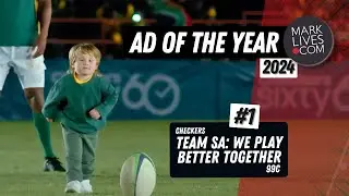 MarkLives #AdOfTheYear2024 #1: Checkers' Team SA: We Play Better Together &bull; 99c