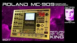 ROLAND MC-909 RETURN OF THE KING 2017 GROOVEBOX SYNTHESIZER SEQUENCER RIK MARSTON