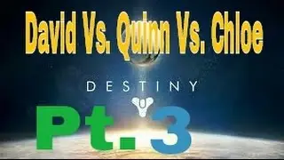 Me, David, & Chloe Brawl For It All! (Destiny Xbox One) - 3 / 5