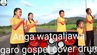 ANGA WAGALJAWA GARO GOSPEL SONG COVER DRUM @Tengsuang-d3f #viralvideo 