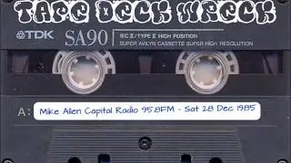 Mike Allen Capital Radio 95.8FM - Sat 28 Dec 1985