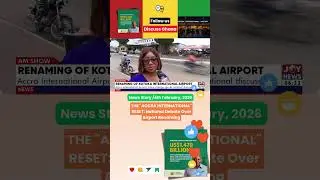 National Debate Over Airport Renaming | Discuss Ghana