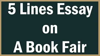 Write 5 Lines Essay about A Book Fair in English || A Book Fair || Short Essay on A Book Fair
