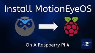 СОЗДАЙТЕ СВОЕ ЧАСТНОЕ ВИДЕОНАБЛЮДЕНИЕ С ПОМОЩЬЮ MOTIONEYEOS НА RASPBERRY PI — ЭПИЗОД 27