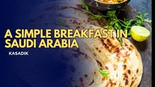 simple breakfast in saudi Arabia