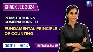 Fundamental Principle of Counting: Permutations and Combinations Problems Mystery Solved | JEE Main