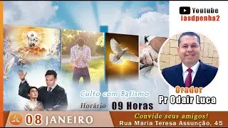Culto de S&aacute;bado - Odair Luca - Iasd Penha
