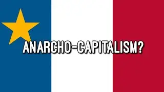 The Acadian Community: An Anarcho-Capitalist Success Story