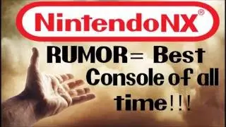 Nintendo NX RUMOR= Possibly BEST CONSOLE OF ALL TIME!