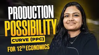 Production Possibility Curve | Meaning, Graph & Importance #economics #12th #12thclass #education