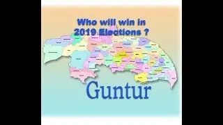Who will the 2019 elections in  Guntur?