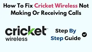 Как исправить ошибку Cricket Wireless, из-за которой он не совершает или не принимает звонки