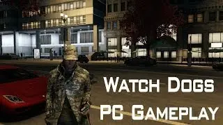 Watch Dogs PC Gameplay ULTRA SETTING