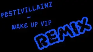 (Official Video) Festivillainz - Wake Up VIP [REMIX Dema] (Musica Dubstep)