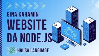 Yadda Zaka Gina Karamin Website da Node.js a cikin Sauki #hausa #programming