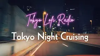 Lofi Hip Hop | Tokyo Night Cruising 