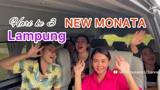 NEW MONATA - HARI KE 3 DI LAMPUNG