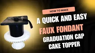 Quick and Easy Fondant Graduation Cap Cake Topper Tutorial Video