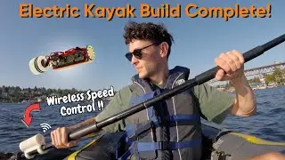 Summer in my DIY Electric Kayak (Build Montage)