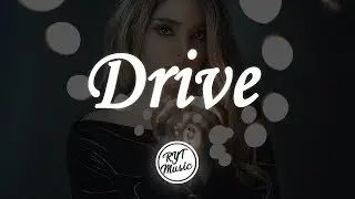 EQRIC & Riell - Drive (Lyrics)
