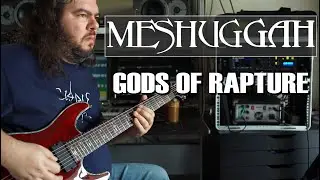 Meshuggah - Gods of Rapture (Instrumental Cover)