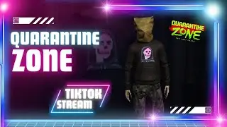  Quarantine Zone: The Last Checkpoint | TikTok Stream | Gameplay