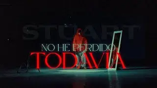 Stuart - No he perdido todav&iacute;a (Video Oficial)